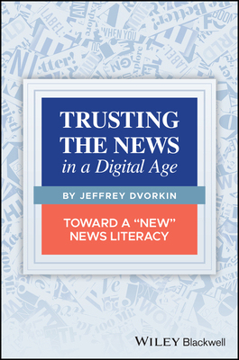 【预订】Trusting The News In A Digital Age: Toward A 