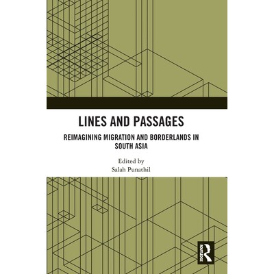 预订 Lines and Passages: Reimagining Migration and Borderlands in South Asia 9781041244882