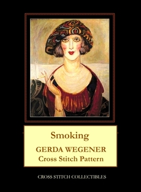 预订 Smoking: Gerda Wegener Cross Stitch Pattern: 9798671761955