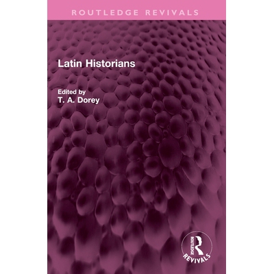 预订 Latin Historians 拉丁历史学家（重印版）: 9781032608310