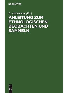 预订 Anleitung zum ethnologischen Beobachten und Sammeln: 9783111148021