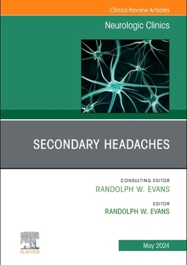 预订 Secondary Headaches, An Issue of Neurologic Clinics