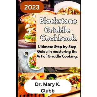 Cookbook the 9798858279211 预订 Step Cooking. Ultimate mastering Guide Griddle Art Blackstone