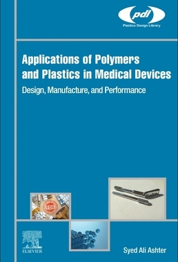 [预订]Applications of Polymers and Plastics in Medical Devices