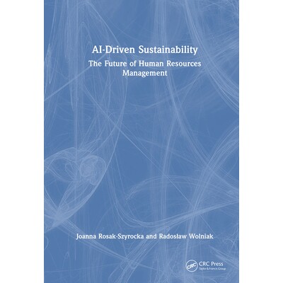 预订 AI-Driven Sustainability The Future of Human Resources Management 人工智能驱动的可持续发展:人力资源管理的未来 9781