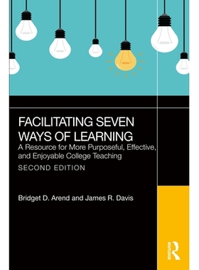 预订 Facilitating Seven Ways of Learning: A Resource for More Purposeful, Effective, and Enjoyable College Teaching 促进