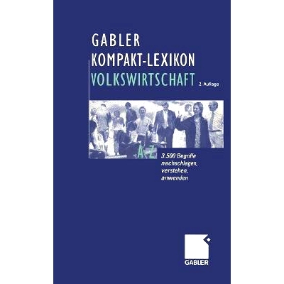 预订 Gabler Kompakt-Lexikon Volkswirtschaft: 3.500 Begriffe nachschlagen, verstehen, anwenden: 9783663163367