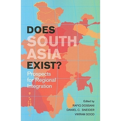 预订 Does South Asia Exist?: Prospects for Regional Integration: 9781931368179
