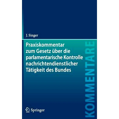 预订 Praxiskommentar zum Gesetz über die parlamentarische Kontrolle nachrichtendienstlicher Tätigkeit des Bundes: Kont