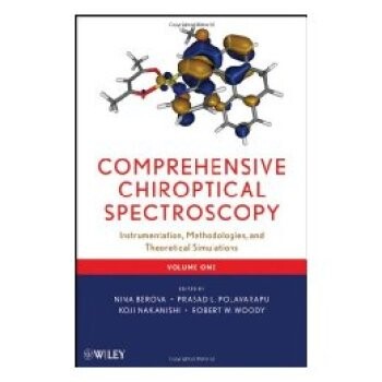 预订 Comprehensive Chiroptical Spectroscopy: Instrumentation, Methodologies, And Theoretical Simulations 综合手性光学光