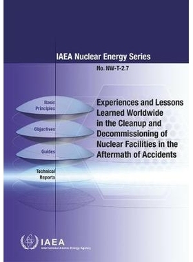 预订 Experiences and Lessons Learned Worldwide in the Cleanup and Decommissioning of Nuclear Facilities in the Aftermath