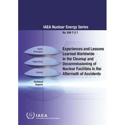 预订 Experiences and Lessons Learned Worldwide in the Cleanup and Decommissioning of Nuclear Facilities in the Aftermath