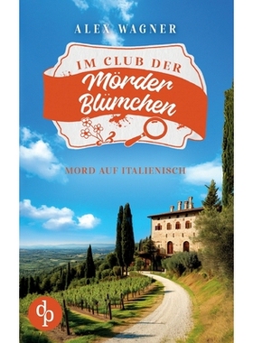 预订 Mord auf Italienisch Ein gemütlicher Cosy-Krimi: 9783690903134