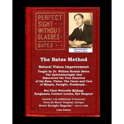 预订 The Bates Method - Perfect Sight Without Glasses - Natural Vision Improvement Taught by Ophthalmologist William Hor