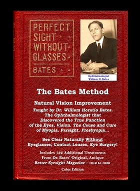 预订 The Bates Method - Perfect Sight Without Glasses - Natural Vision Improvement Taught by Ophthalmologist William Hor