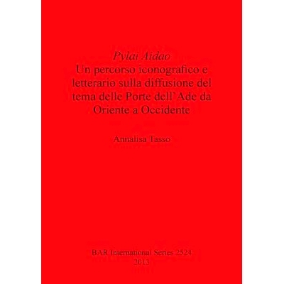 预订 Pylai Aidao: Un percorso iconografico e letterario sulla diffusione del tema delle Porte dell’Ade da Oriente a Occ