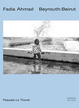 预订 Fadia Ahmad : Beyrouth = Beirut: 9782376660262