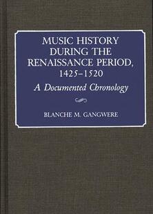 Renaissance 9780313253096 Music 1520 1425 Period the During History 预订