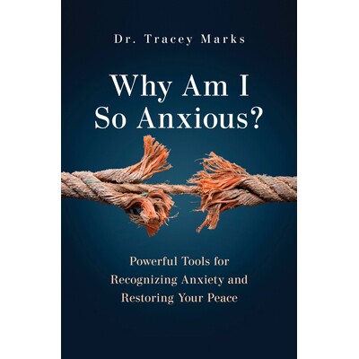 预订 Why Am I So Anxious?: Powerful Tools for Recognizing Anxiety and Restoring Your Peace 我为什么如此焦虑？：识别焦虑