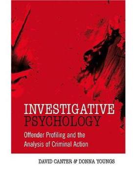 【预订】Investigative Psychology - Offender Profiling And The Analysis Of Criminal Action