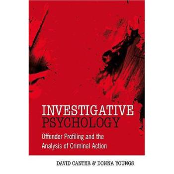 【预订】Investigative Psychology - Offender Profiling And The Analysis Of Criminal Action