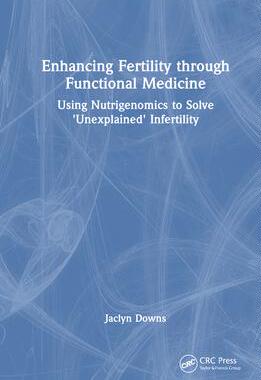 [预订]Enhancing Fertility through Functional Medicine 9781032376790