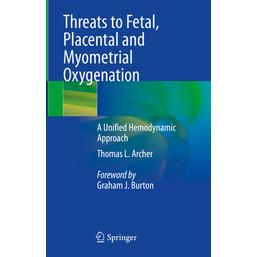 预订 Threats to Fetal, Placental and Myometrial Oxygenation