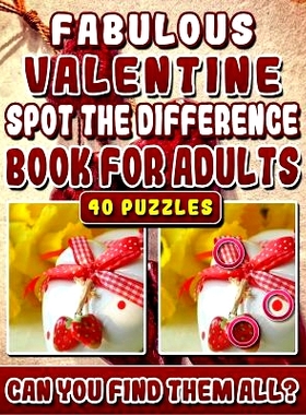 预订 Fabulous Valentine Spot the Difference Book for Adults.: Picture Find Books for Adults. Can you find All the Differ