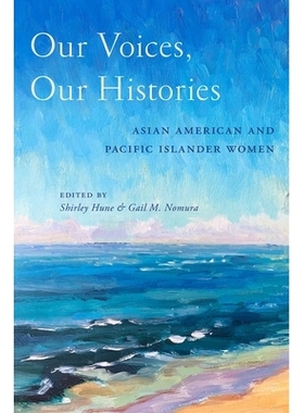 预订 Our Voices, Our Histories: Asian American and Pacific Islander Women 我们的声音，我们的历史：亚裔美国人和太平洋岛民