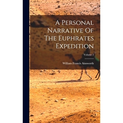 预订 A Personal Narrative Of The Euphrates Expedition; Volume 2: 9781019286326