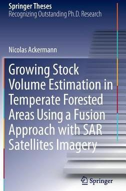 预订 Growing Stock Volume Estimation in Temperate Forested Areas Using a Fusion Approach with SAR Satellites Imagery
