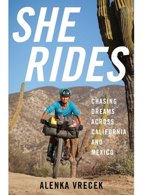 预订 She Rides: Chasing Dreams Across California and Mexico 她在骑行：在加利福尼亚与墨西哥追逐梦想: 9781647424565