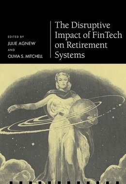 【预订】The Disruptive Impact of FinTech on Retirement Systems