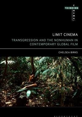 [预订]Limit Cinema: Transgression and the Nonhuman in Contemporary Global Film 9781501381324