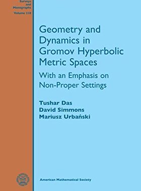 【预售】Geometry and Dynamics in Gromov Hyperbolic Metric Spaces