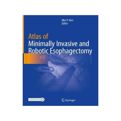 预订 Atlas of Minimally Invasive and Robotic Esophagectomy