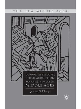 预订 Communal Discord, Child Abduction, and Rape in the Later Middle Ages: 9781349371358