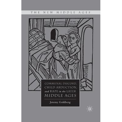 预订 Communal Discord, Child Abduction, and Rape in the Later Middle Ages: 9781349371358