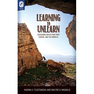 预订 Learning to Unlearn: Decolonial Reflections from Eurasia and the Americas 9780814258750