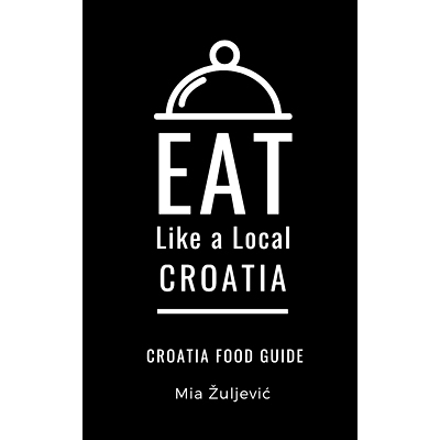 预订 Eat Like a Local- Croatia: Croatian Food Guide: 9798597848129