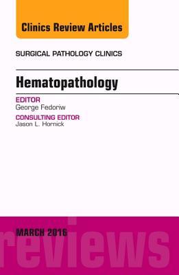 【预订】Hematopathology, An Issue of Surgical Pathology Clinics