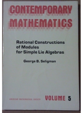 预订 Rational Constructions of Modules for Simple Lie Algebras 简单李代数模的有理构造: 9780821850084