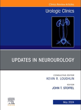 预订 Updates in Neurourology, An Issue of Urologic Clinics