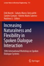 【预订】Increasing Naturalness and Flexibility in Spoken Dialogue Interactio 9789811593253