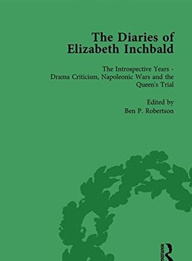 【预订】The Diaries of Elizabeth Inchbald Vol 3