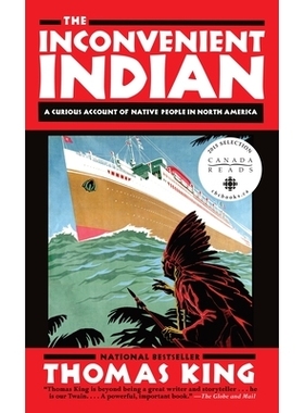 预订 The Inconvenient Indian: A Curious Account of Native People in North America: 9780385664226