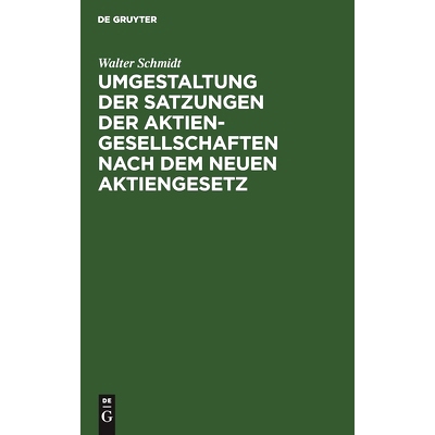 预订 Umgestaltung der Satzungen der Aktiengesellschaften nach dem neuen Aktiengesetz: 9783111113319
