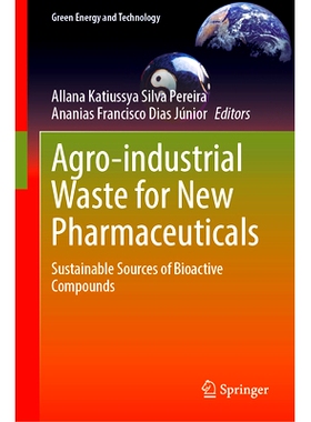 预订 Agro-industrial Waste for New Pharmaceuticals: Sustainable Sources of Bioactive Compounds 用于新制药的农工废弃物：