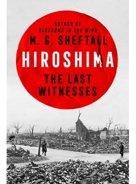 预订 Hiroshima: The Last Witnesses 广岛：*的证人: 9780593472255