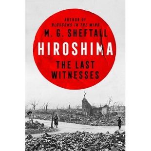 预订 Hiroshima: The Last Witnesses 广岛：*的证人: 9780593472255